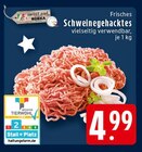 Frisches Schweinegehacktes bei EDEKA im Schwalmtal Prospekt für 4,99 €