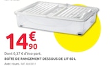 Promo BOÎTE DE RANGEMENT DESSOUS DE LIT 60 L à 14,90 € dans le catalogue Mr.Bricolage à Castres