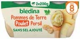 Bols écrasé de pommes de terre, poulet en persillade - BLEDINA en promo à 1,02 € chez Intermarché Bols écrasé de pommes de terre, poulet en persillade - BLEDINA dans le catalogue Intermarché