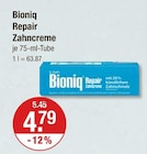 Bioniq Repair Zahncreme von  im aktuellen V-Markt Prospekt für 4,79 €