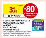 Serviettes Hygiéniques Ultra Normal X32 - Always en promo chez Intermarché Serviettes Hygiéniques Ultra Normal X32 - Always dans le catalogue Intermarché