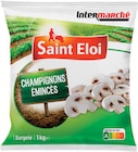 Champignons émincés surgelés - SAINT ÉLOI à 3,82 € dans le catalogue Intermarché Hyper