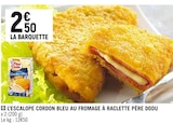 L'escalope Cordon Bleu au fromage à raclette à Vival dans Cauterets