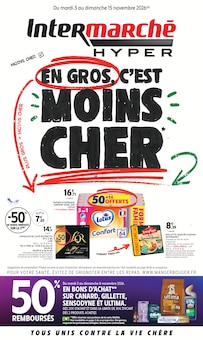 Catalogue Intermarché Hyper de la semaine "EN GROS, C'EST MOINS CHER" avec 1 pages, valide du 03/11/2026 au 15/11/2026 pour Aix-les-Bains et alentours Prospectus Intermarché Hyper de la semaine "EN GROS, C'EST MOINS CHER" avec 1 pages, valide du 03/11/2026 au 15/11/2026 pour Aix-les-Bains et alentours