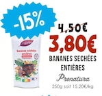 Bananes séchées entières - Pronatura à 3,80 € dans le catalogue Naturalia