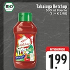 E center Dorsten - Tabaluga Ketchup Angebot im Prospekt Tabaluga Ketchup bei E center im Dorsten Prospekt für 1,99 €