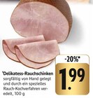 Delikatess-Rauchschinken im Angebot bei E center in Rottenburg Delikatess-Rauchschinken Angebote bei E center Rottenburg für 1,99 €