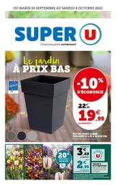 Catalogue Super U du moment, 20/09/2022 - 08/10/2022 Prospectus Super U en cours, "Le jardin à prix bas",12 pages