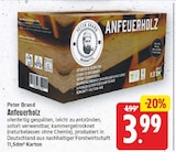 Anfeuerholz von Peter Brand für 3,99 € bei E center im Angebot Anfeuerholz von Peter Brand im aktuellen E center Prospekt