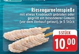 Riesengarnelenspieße im Angebot bei EDEKA in Witten Riesengarnelenspieße Angebote bei EDEKA Witten für 10,00 €