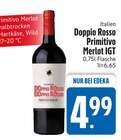 Doppio Rosso Primitivo Merlot IGT im EDEKA Prospekt Doppio Rosso Primitivo Merlot IGT von im aktuellen EDEKA Prospekt für 4,99 €