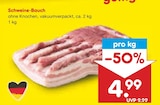 Aktuelles Schweine-Bauch Angebot bei Netto Marken-Discount in Dortmund ab 4,99 €