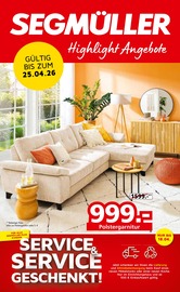 Aktueller Segmüller Möbel & Einrichtung Prospekt in Rommerskirchen und Umgebung, "SEGMÜLLER Highlight Angebote" mit 38 Seiten, 04.04.2026 - 25.04.2026