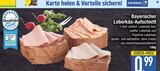 Bayerischer Leberkäs-Aufschnitt im EDEKA Prospekt Bayerischer Leberkäs-Aufschnitt von im aktuellen EDEKA Prospekt für 0,99 €