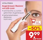 Augenbrauen-Rasierer mit LED-Licht im Angebot bei Netto Marken-Discount in Ansbach Augenbrauen-Rasierer mit LED-Licht Angebote von VITALMAXX bei Netto Marken-Discount Ansbach für 9,99 €