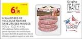 6 saucisses de Toulouse nature - SAVEURS DES MAUGES dans le catalogue Intermarché Super