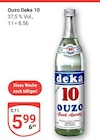 Ouzo Deka 10 im Angebot bei GLOBUS in Salzgitter Ouzo Deka 10 Angebote von deka bei GLOBUS Salzgitter für 5,99 €