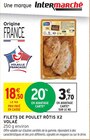 Filets de poulet rôtis x2 - Volaé en promo chez Intermarché Nancy à 3,70 €