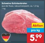 Aktuelles Schweine-Schinkenbraten Angebot bei Netto Marken-Discount in Cottbus ab 5,99 €