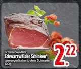 Schwarzwälder Schinken Angebote von Schwarzwaldhof bei EDEKA Friedrichshafen für 2,22 €