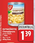 Champignons von GUT&GÜNSTIG im aktuellen EDEKA Prospekt