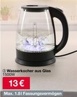 Wasserkocher aus Glas im Angebot bei Woolworth in Nettetal Wasserkocher aus Glas Angebote bei Woolworth Nettetal für 13,00 €