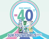 -40% de remise immédiate sur tout Febreze - Febreze en promo chez Intermarché Saint-Malo