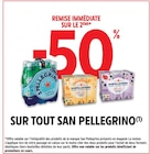 -50% remise immédiate sur le 2ème sur tout SAN PELLEGRINO à Intermarché Express dans Laval -50% remise immédiate sur le 2ème sur tout SAN PELLEGRINO à Intermarché Express dans Laval