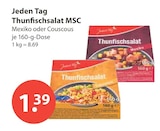 Thunfischsalat MSC Mexiko von Jeden Tag im aktuellen V-Markt Prospekt für 1,39 €