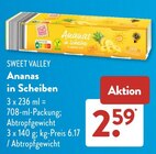 Ananas in Scheiben von SWEET VALLEY im aktuellen ALDI SÜD Prospekt für 2,59 €