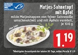 Aktuelle Äpfel Angebote bei E center in Duisburg Aktuelles Matjes-Sahnetopf mit Apfel Angebot bei E center in Duisburg ab 1,19 €
