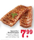 Aktuelles Spareribs / Kotelettippen Angebot bei E center in Wiesbaden ab 7,99 €