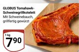 Aktuelles Tomahawk-Schweinegrillkotelett Angebot bei GLOBUS in Braunschweig ab 7,90 €