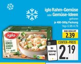 Rahm-Gemüse im Angebot bei E center in Rosenheim Rahm-Gemüse Angebote von iglo bei E center Rosenheim für 2,19 €