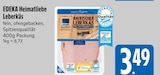 Heimatliebe Leberkäs im EDEKA Prospekt Heimatliebe Leberkäs von EDEKA im aktuellen EDEKA Prospekt für 3,49 €