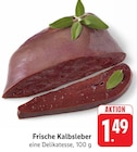 EDEKA - Frische Kalbsleber Angebot im Prospekt Frische Kalbsleber bei EDEKA im Prospekt "" für 1,49 €