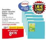 Serviettes papier «toucher textile» 2 plis - CORA dans le catalogue Cora