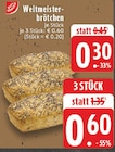 Aktuelles Weltmeisterbrötchen Angebot bei EDEKA in Duisburg ab 0,30 €