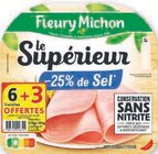 Jambon le superieur -25% de sel conservation sans nitrite - Fleury Michon en promo chez Super U Jambon le superieur -25% de sel conservation sans nitrite - Fleury Michon dans le catalogue Super U