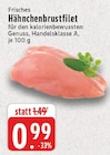 E center Mönchengladbach - Hähnchenbrustfilet Angebot im Prospekt Hähnchenbrustfilet bei E center im Mönchengladbach Prospekt für 0,99 €