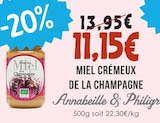 Miel Crémeux de la Champagne - ANNABEILLE & PHILIGR - Naturalia à Sainte-Geneviève-des-Bois Miel Crémeux de la Champagne - ANNABEILLE & PHILIGR en promo chez Naturalia Sainte-Geneviève-des-Bois à 11,15 €