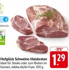 Schweine-Halsbraten im Angebot bei E center in Worms Schweine-Halsbraten Angebote von Hofglück bei E center Worms für 1,29 €