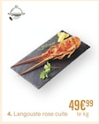 Langouste rose cuite - Monoprix à Saint-Étienne Langouste rose cuite en promo chez Monoprix Saint-Étienne à 49,99 €