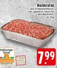 Aktuelle Braten Angebote bei EDEKA in Krefeld Aktuelles Hackbraten Angebot bei EDEKA in Krefeld ab 7,99 €