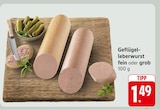 EDEKA Gerstetten - Geflügelleberwurst fein Angebot im Prospekt Geflügelleberwurst fein bei EDEKA im Gerstetten Prospekt für 1,49 €