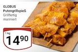 GLOBUS Saarbrücken - Putengrillspieß Angebot im Prospekt Putengrillspieß bei GLOBUS im Saarbrücken Prospekt für 14,90 €