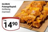 Putengrillspieß im Angebot bei GLOBUS in Pirmasens Putengrillspieß Angebote von GLOBUS bei GLOBUS Pirmasens für 14,90 €
