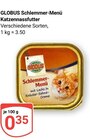 Katzennassfutter im Angebot bei GLOBUS in Kaiserslautern Katzennassfutter Angebote von GLOBUS bei GLOBUS Kaiserslautern für 0,35 €