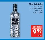 Vodka Angebote von Three Sixty bei Marktkauf Schwabach für 9,99 €