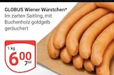 Aktuelles Wiener Würstchen Angebot bei GLOBUS in Leipzig ab 6,00 €